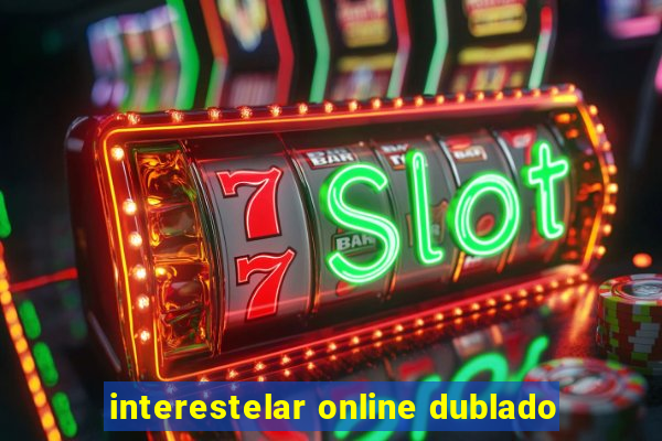 interestelar online dublado